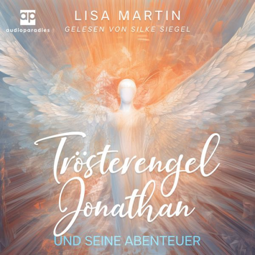 Lisa Martin - Trösterengel Jonathan und seine Abenteuer
