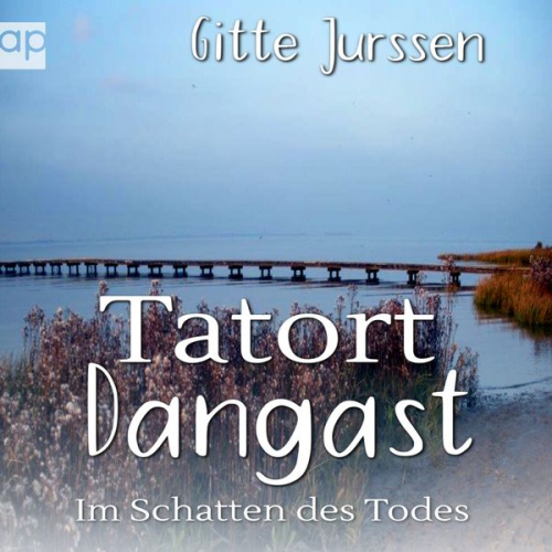 Gitte Jurssen - Tatort Dangast