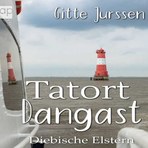 Gitte Jurssen - Tatort Dangast