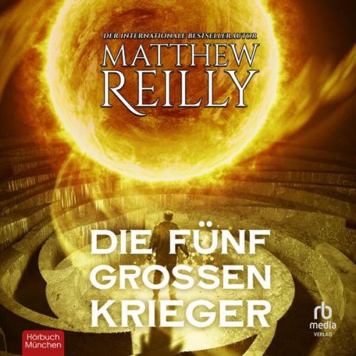 Matthew Reilly - Die fünf großen Krieger