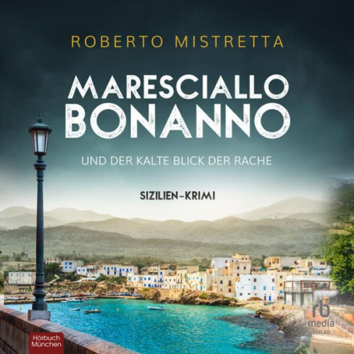 Roberto Mistretta - Maresciallo Bonanno und der kalte Blick der Rache