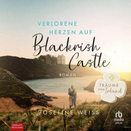 Josefine Weiss - Verlorene Herzen auf Blackrish Castle