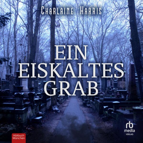 Charlaine Harris - Ein eiskaltes Grab