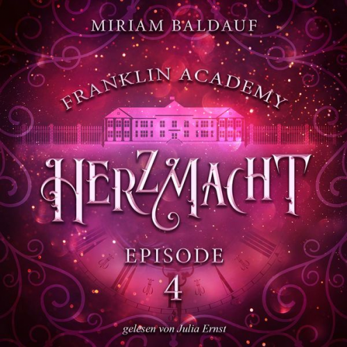 Miriam Baldauf - Franklin Academy, Episode 4 - Herzmacht