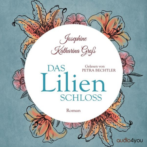 Josephine Katharina Gross - Das Lilienschloss