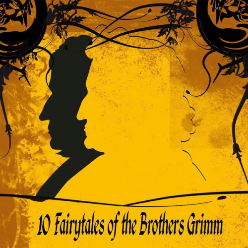 Brothers Grimm - 10 Fairytales of the Brothers Grimm