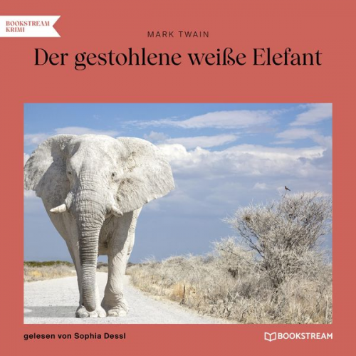 Mark Twain - Der gestohlene weiße Elefant