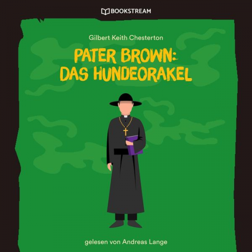 Gilbert Keith Chesterton - Pater Brown: Das Hundeorakel