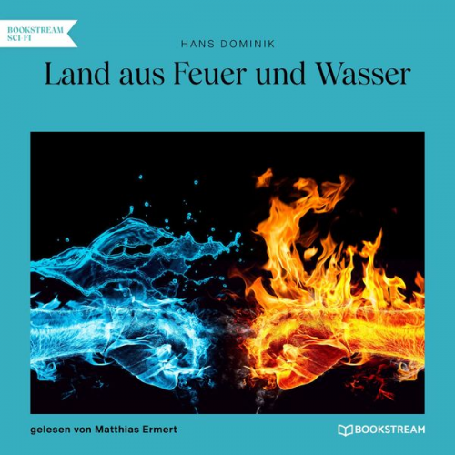 Hans Dominik - Land aus Feuer und Wasser