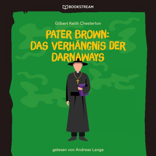 Gilbert Keith Chesterton - Pater Brown: Das Verhängnis der Darnaways