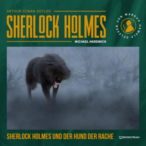 Arthur Conan Doyle Michael Hardwick - Sherlock Holmes und der Hund der Rache