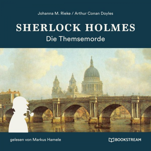 Arthur Conan Doyle Johanna M. Rieke - Sherlock Holmes: Die Themsemorde