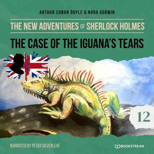 Arthur Conan Doyle Nora Godwin - The Case of the Iguana's Tears