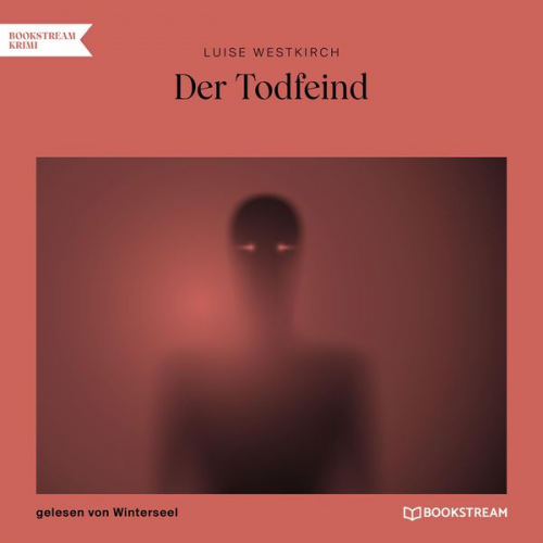 Luise Westkirch - Der Todfeind
