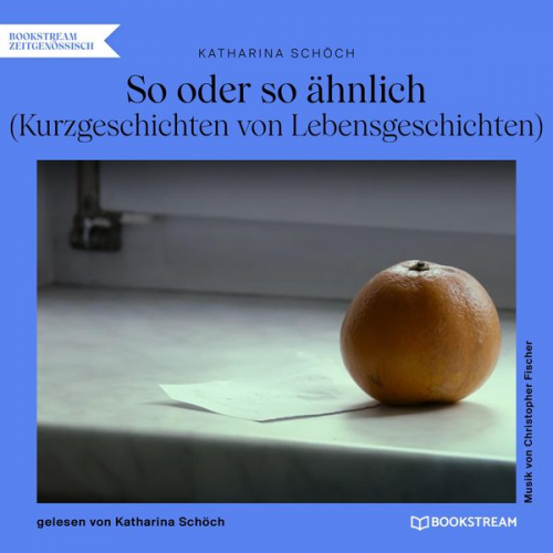 Katharina Schöch - So oder so ähnlich
