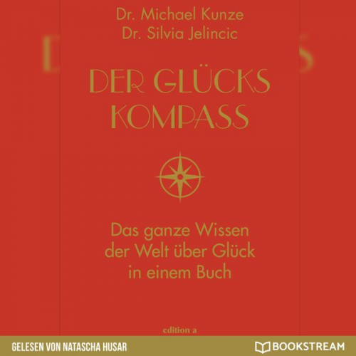 Michael Kunze Silvia Jelincic - Der Glückskompass