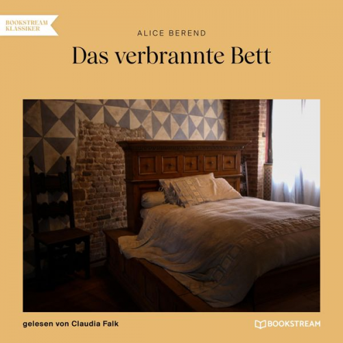 Alice Berend - Das verbrannte Bett