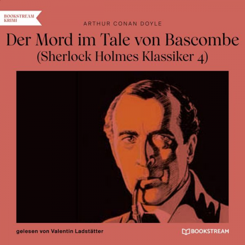 Arthur Conan Doyle - Der Mord im Tale von Bascombe