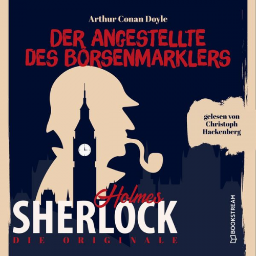 Arthur Conan Doyle - Die Originale: Der Angestellte des Börsenmaklers