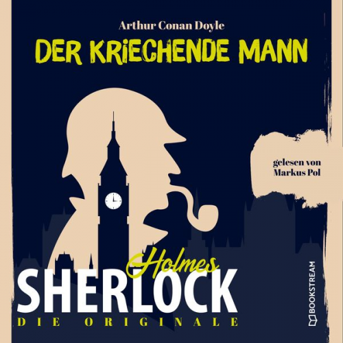 Arthur Conan Doyle - Die Originale: Der kriechende Mann