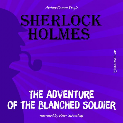 Arthur Conan Doyle - The Adventure of the Blanched Soldier