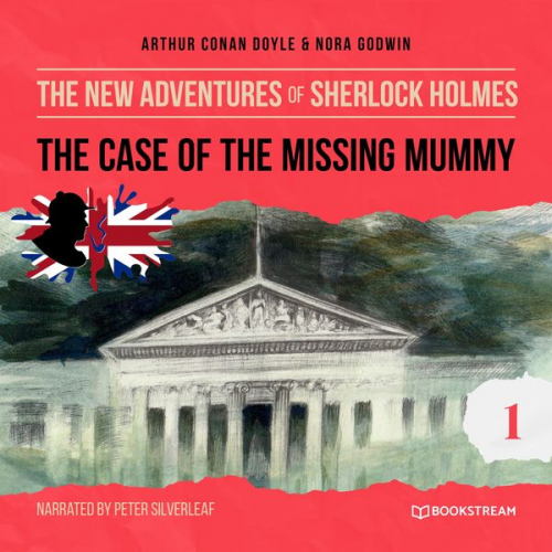 Arthur Conan Doyle Nora Godwin - The Case of the Missing Mummy