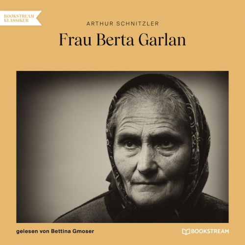 Arthur Schnitzler - Frau Berta Garlan