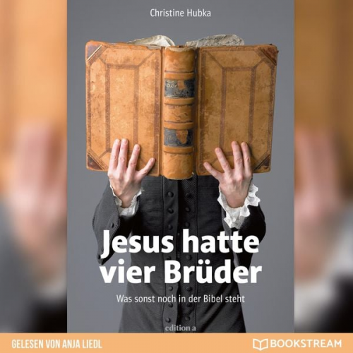 Christine Hubka - Jesus hatte vier Brüder