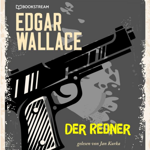 Edgar Wallace - Der Redner