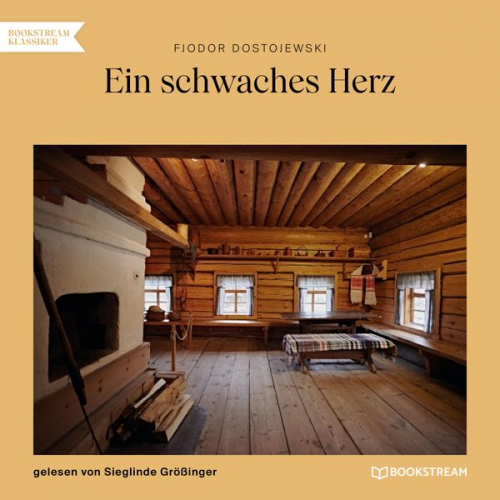 Fjodor M. Dostojewski - Ein schwaches Herz