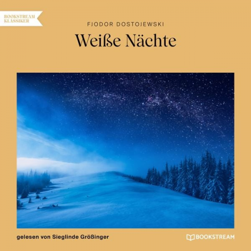 Fjodor M. Dostojewski - Weiße Nächte