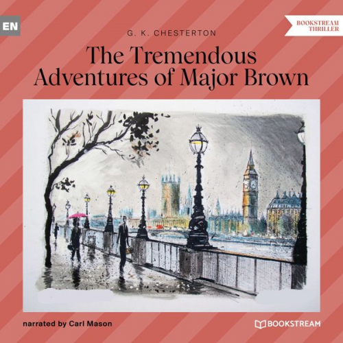 Gilbert Keith Chesterton - The Tremendous Adventures of Major Brown