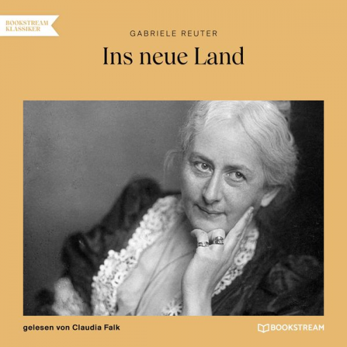 Gabriele Reuter - Ins neue Land