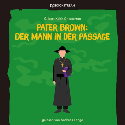 Gilbert Keith Chesterton - Pater Brown: Der Mann in der Passage