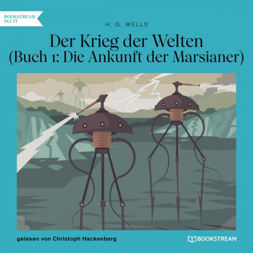 H. G. Wells - Die Ankunft der Marsianer