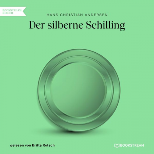 Hans Christian Andersen - Der silberne Schilling