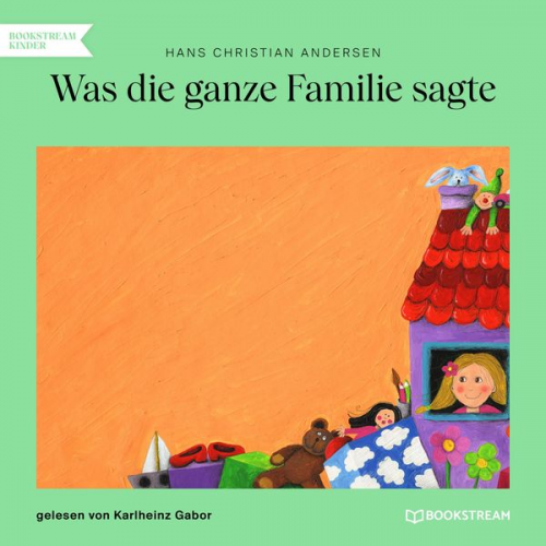 Hans Christian Andersen - Was die ganze Familie sagte