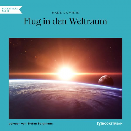 Hans Dominik - Flug in den Weltraum