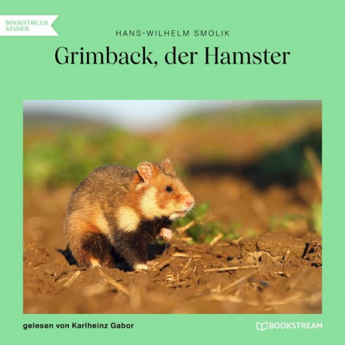 Hans-Wilhelm Smolik - Grimback, der Hamster