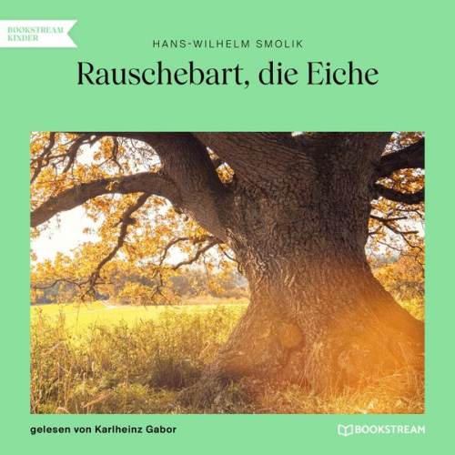 Hans-Wilhelm Smolik - Rauschebart, die Eiche