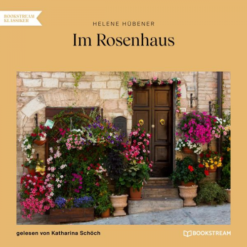 Helene Hübener - Im Rosenhaus