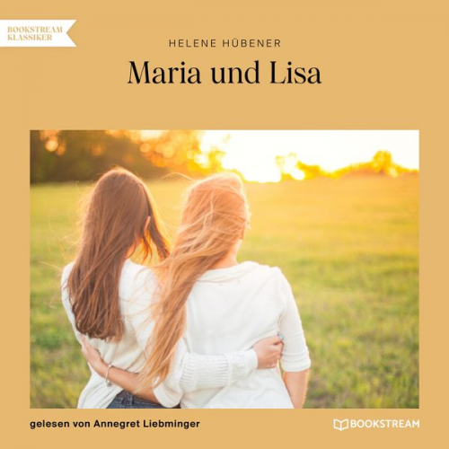 Helene Hübener - Maria und Lisa