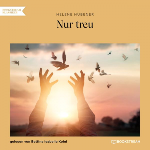 Helene Hübener - Nur treu