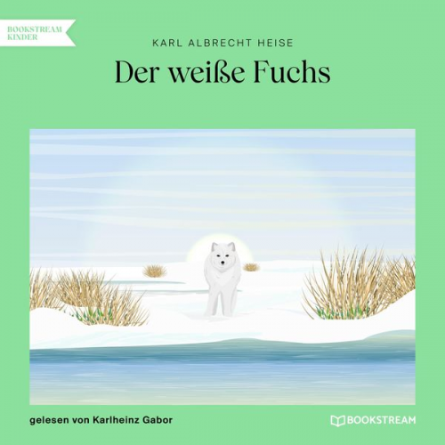 Karl Albrecht Heise - Der weiße Fuchs