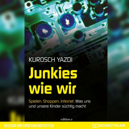 Kurosch Yazdi - Junkies wie wir