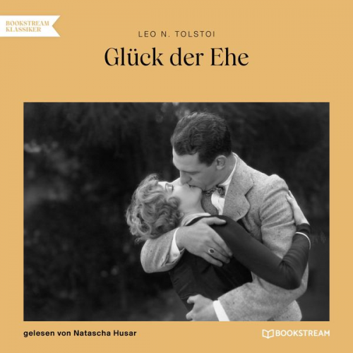 Leo Tolstoy - Glück der Ehe