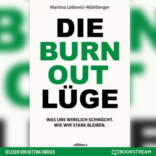 Martina Leibovici-Mühlberger - Die Burnout Lüge
