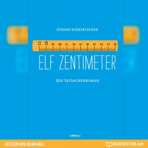 Stefan Scheiblecker - Elf Zentimeter