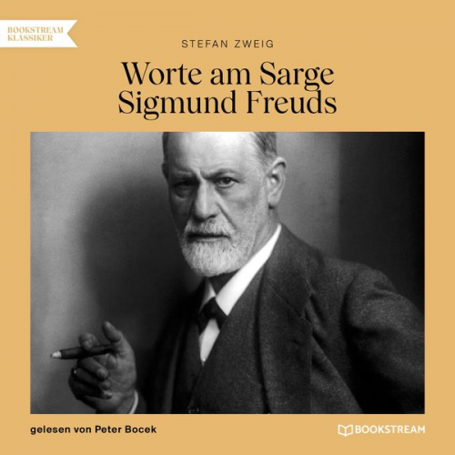 Stefan Zweig - Worte am Sarge Sigmund Freuds