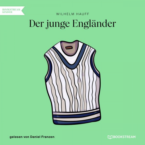 Wilhelm Hauff - Der junge Engländer